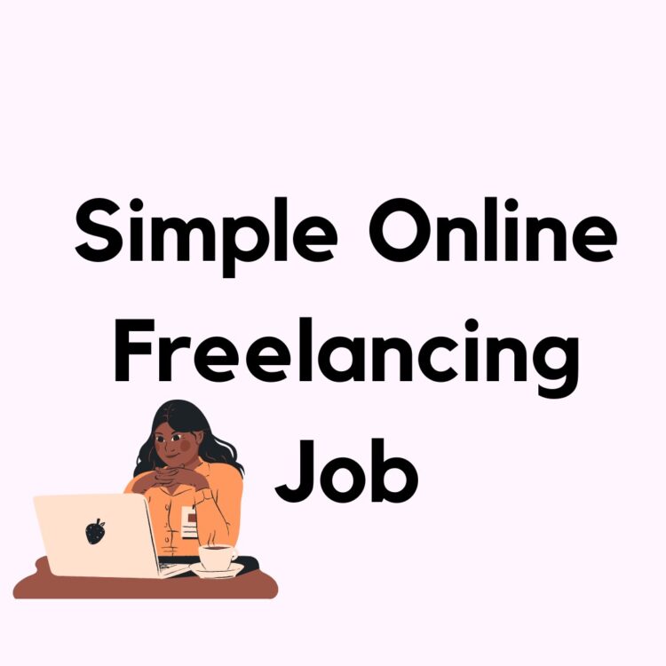 Simple Online Freelancing Job