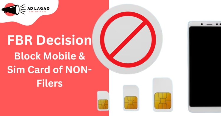 FBR Decision Block Mobile & Sim Card of NON Filers