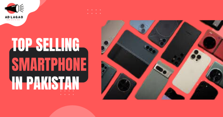 Top Selling Mobile Phones In Pakistan