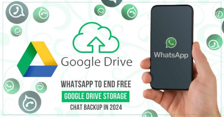 WhatsApp to End Free Google Drive Storage