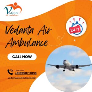 Get The Best Air Ambulance Service by Vedanta in Bhopal